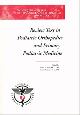 review text in podiatric orthopedics and primary podiatric medicine 1st edition american college of foot and