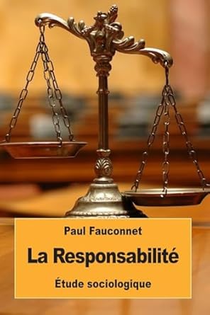 la responsabilite etude sociologique 1st edition paul fauconnet 1539608697, 978-1539608691