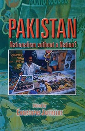 pakistan nationalism without a nation 1st edition christophe jaffrelot 1842771175, 978-1842771174