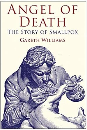 angel of death the story of smallpox 1st edition g williams 0230274714, 978-0230274716