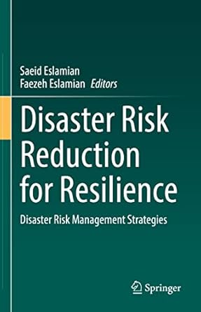 disaster risk reduction for resilience disaster risk management strategies 1st edition saeid eslamian ,faezeh