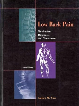 low back pain mechanism diagnosis and treatment 1st edition james m cox 0683303589, 978-0683303582
