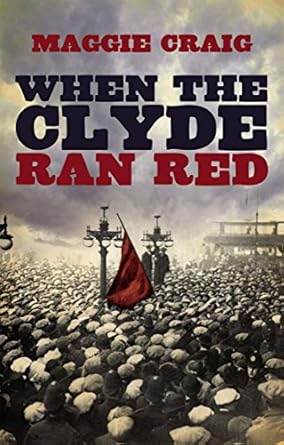 when the clyde ran red 1st edition maggie craig 1845967356, 978-1845967352
