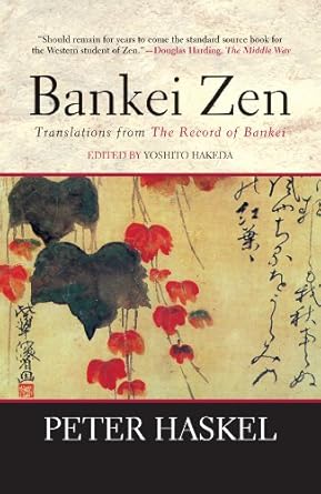 bankei zen translations from the record of bankei 1st edition yoshito hakeda ,peter haskel ,mary farkas