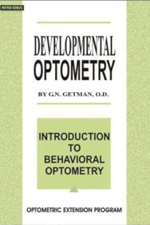 developmental optometry the optometric appraisal of vision development and visual performance 1st edition g n
