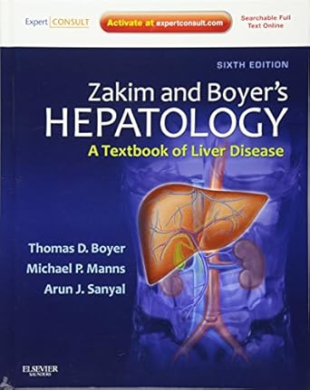 zakim and boyers hepatology a textbook of liver disease expert consult online and print 1st edition arun j