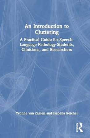 an introduction to cluttering 1st edition yvonne van zaalen ,isabella reichel 1032607882, 978-1032607887