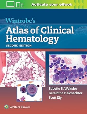 wintrobes atlas of clinical hematology 1st edition dr babette weksler m d ,geraldine p schechter ,scott ely