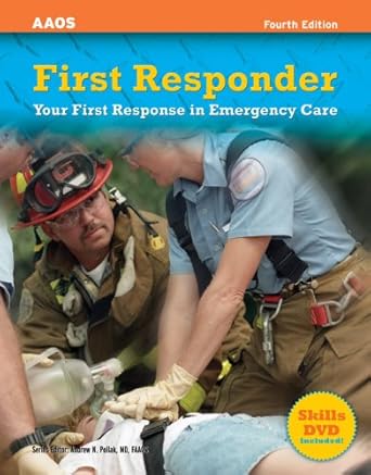 first responder your first response in emergency care 1st edition david schottke ,american academy of