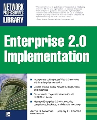 enterprise 2 0 implementation integrate web 2 0 services into your enterprise 1st edition aaron newman