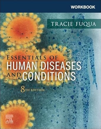 workbook for essentials of human diseases and conditions 1st edition tracie fuqua bs cma 044312079x,