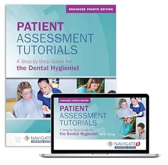 patient assessment tutorials a step by step guide for the dental hygienist a step by step guide for the
