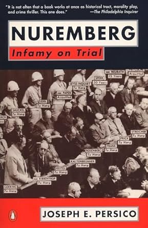 nuremberg infamy on trial 1st edition joseph e persico 014016622x, 978-0140166224