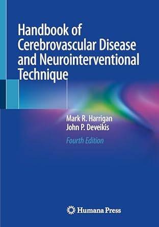 handbook of cerebrovascular disease and neurointerventional technique 1st edition mark r harrigan ,john p