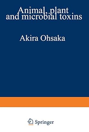 animal plant and microbial toxins volume 2 chemistry pharmacology and immunology 1st edition akira ohsaka