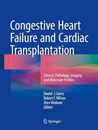 congestive heart failure and cardiac transplantation clinical pathology imaging and molecular profiles 1st