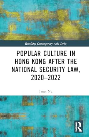 popular culture in hong kong after the national security law 2020 2022 1st edition janet ng 1032860898,