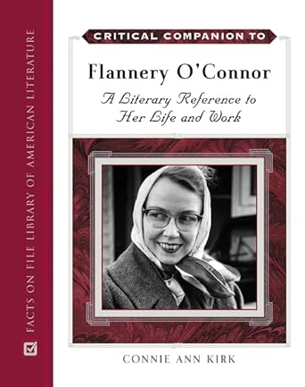 critical companion to flannery oconnor 1st edition connie ann kirk 0816064172, 978-0816064175