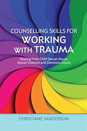 counselling skills for working with trauma 1st edition christiane sanderson 184905326x, 978-1849053266
