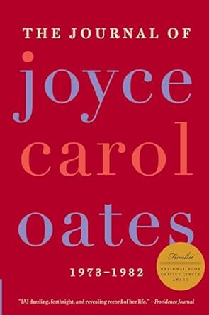 the journal of joyce carol oates 1973 1982 1st edition joyce carol oates 0061227994, 978-0061227998