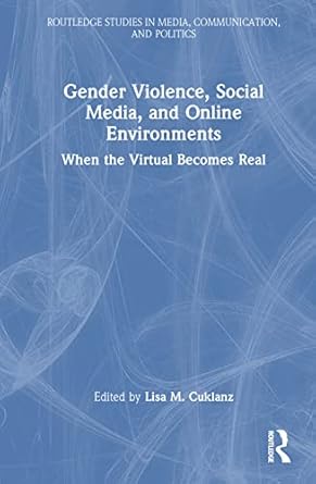 gender violence social media and online environments 1st edition lisa m cuklanz 1032186453, 978-1032186450