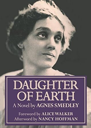 daughter of earth 1st edition agnes smedley ,nancy hoffman ,alice walker 0935312684, 978-0935312683
