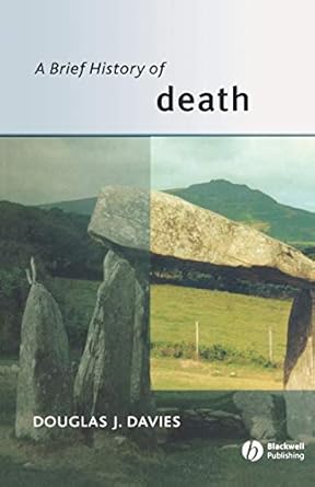 a brief history of death 1st edition douglas davies 1405101830, 978-1405101837