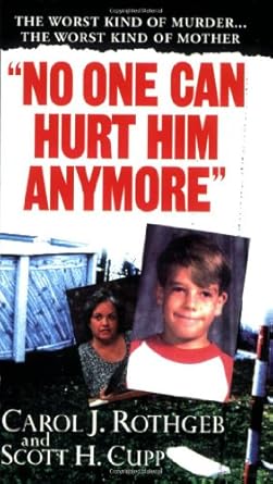 no one can hurt him anymore 1st edition carol j rothgeb ,scott h cupp 0786016701, 978-0786016709