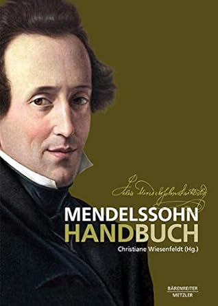 mendelssohn handbuch 1st edition christiane wiesenfeldt 3476056309, 978-3476056306