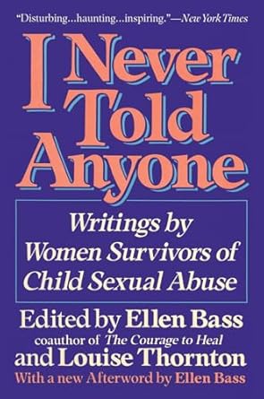 i never told anyone 1st edition ellen bass 0060965738, 978-0060965730