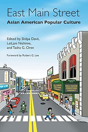east main street asian american popular culture 1st edition shilpa dave ,leilani nishime ,tasha g oren