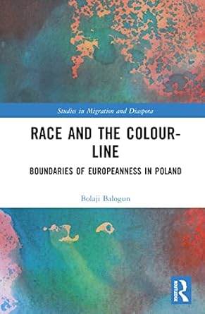 race and the colour line 1st edition bolaji balogun 1032112387, 978-1032112381