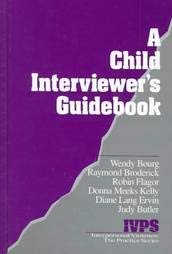 a child interviewers guide 1st edition wendy bourg ,ray broderick ,robin flagor ,donna meeks kelly ,diane