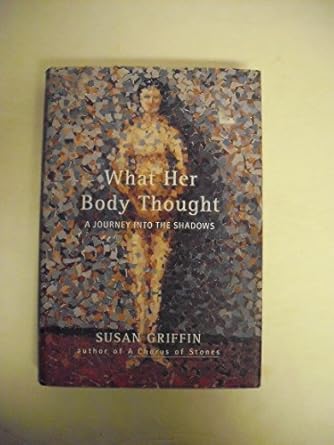what her body thought 1st edition susan griffin 0062514350, 978-0062514356