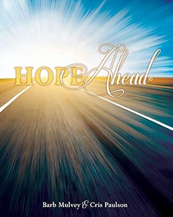 hope ahead 1st edition barb mulvey ,cris paulson 1937862860, 978-1937862862