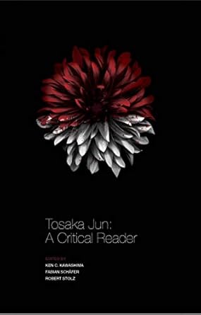 tosaka jun a critical reader 1st edition ken c kawashima ,fabian schafer ,robert stolz 1933947683,