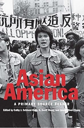 asian america a primary source reader 1st edition cathy j schlund vials ,k scott wong ,jason oliver chang