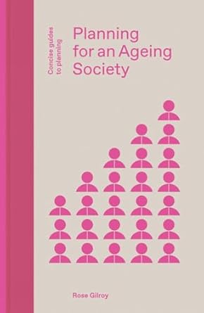 planning for an ageing society 1st edition rose gilroy 1848223447, 978-1848223448