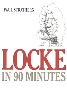 locke in 90 minutes 1st edition paul strathern 1566632625, 978-1566632621