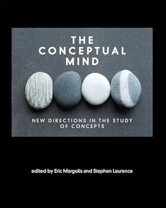 the conceptual mind new directions in the study of concepts 1st edition eric margolis ,stephen laurence