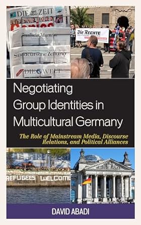 negotiating group identities in multicultural germany the role of mainstream media discourse relations and
