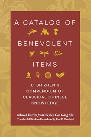 catalog of benevolent items li shizhens compendium of classical chinese knowledge 1st edition li shizhen