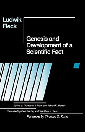 genesis and development of a scientific fact 1st edition ludwik fleck ,thaddeus j trenn ,robert k merton