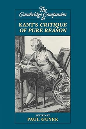 the cambridge companion to kants critique of pure reason 1st edition paul guyer 0521710111, 978-0521710114