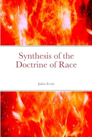 synthesis of the doctrine of the race 1st edition julius evola ,bruno cariou 2493842081, 978-2493842084