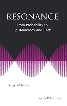 resonance from probability to epistemology and back 1st edition krzysztof burdzy 1783269200, 978-1783269204