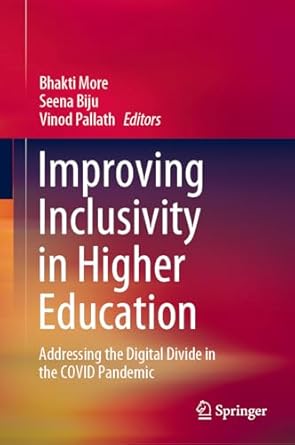 improving inclusivity in higher education addressing the digital divide in the covid pandemic 1st edition