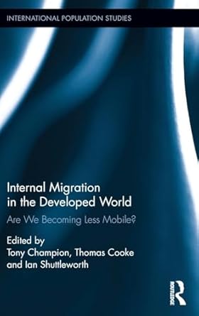 internal migration in the developed world are we becoming less mobile 1st edition tony champion ,thomas cooke