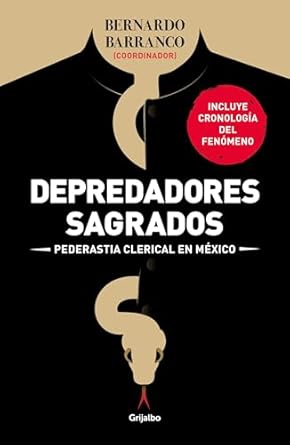 depredadores sagrados pederastia clerical en mexico / sacred predators 1st edition alberto athie ,fernando