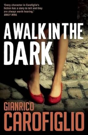 a walk in the dark 1st edition gianrico carofiglio ,howard curtis 1904738532, 978-1904738534